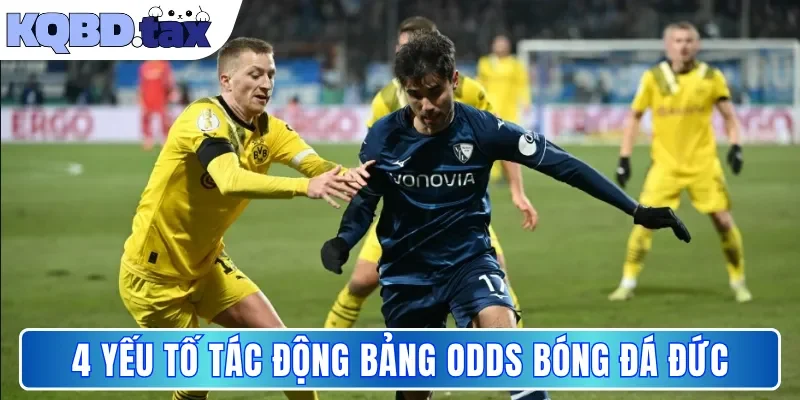 4 yếu tố tác động bảng Odds bóng đá Đức