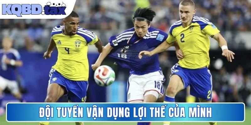 Đội tuyển vận dụng lợi thế của mình