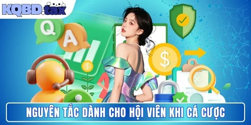 Nguyên tắc dành cho hội viên khi cá cược