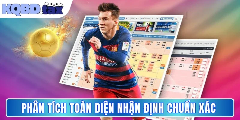 Phân tích toàn diện nhận định chuẩn xác