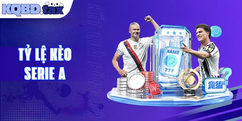 Tỷ Lệ Kèo Serie A